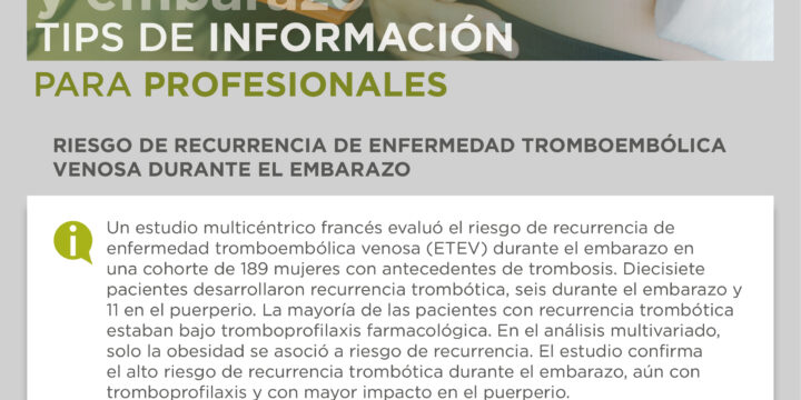 Tromboembolismo y embarazo. Tips de Información para Profesionales.